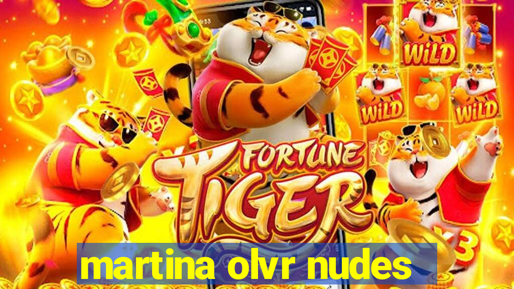 martina olvr nudes